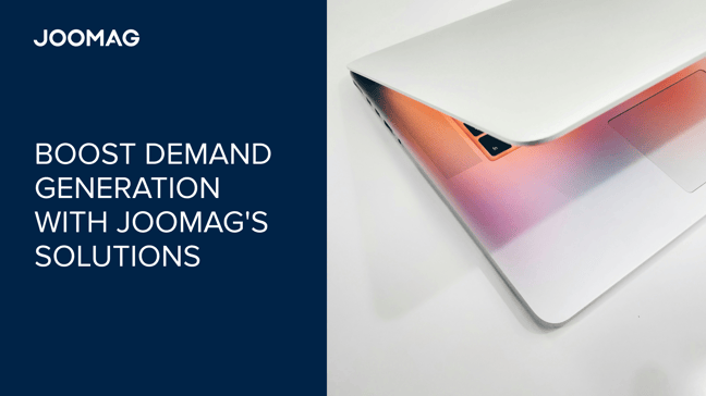 Boost Demand Generation with Joomag's Solutions