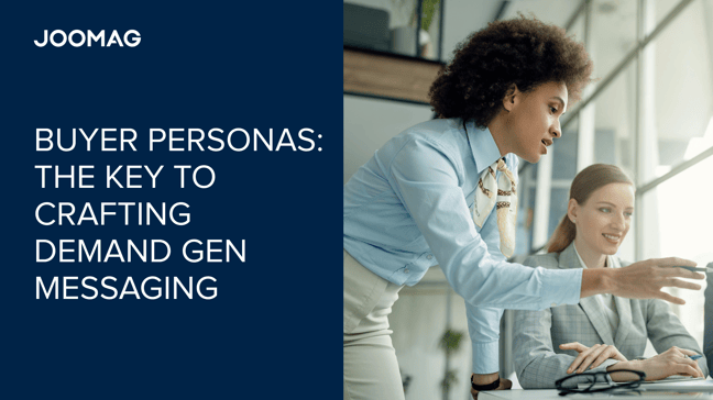 Buyer Personas: The Key to Crafting Demand Generation Messages That Resonate