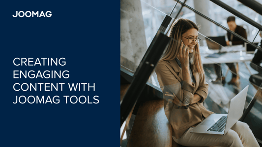 Creating Engaging Content with Joomag Tools