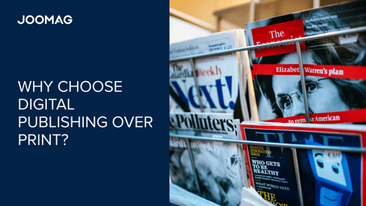 Why Choose Digital Publishing Over Print?