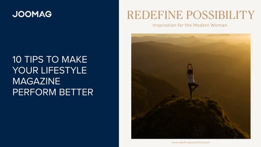 10 Tips to Make Your Lifestyle Magazine Perform Better