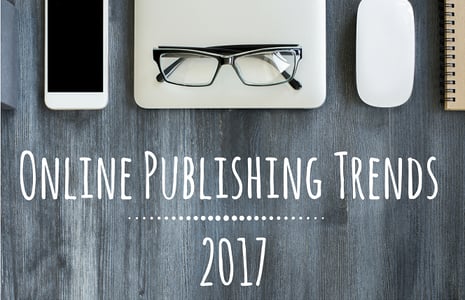 Digital Publishing Trends You Can Not Ignore in 2017
