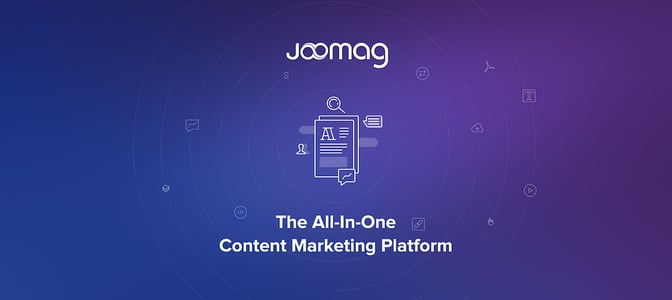 Turning Your Brand Into a Content Marketing Machine with Joomag